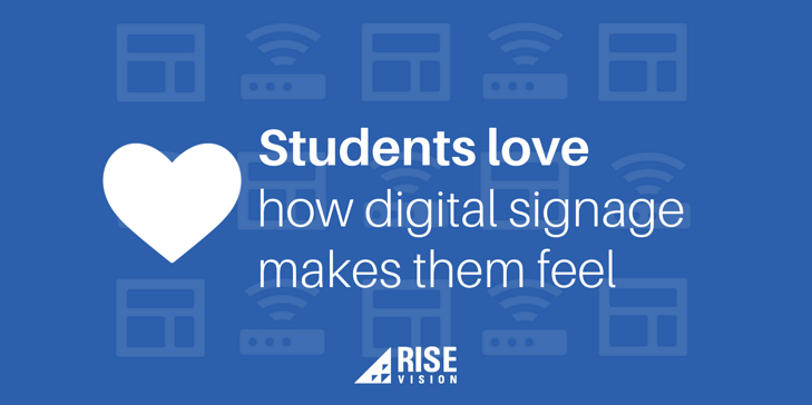 Students Love How Digital Signage Makes Them Feel