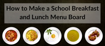 How to Make a School Breakfast and Lunch Menu Board