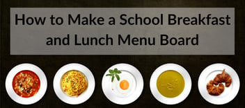 How to Make a School Breakfast and Lunch Menu Board