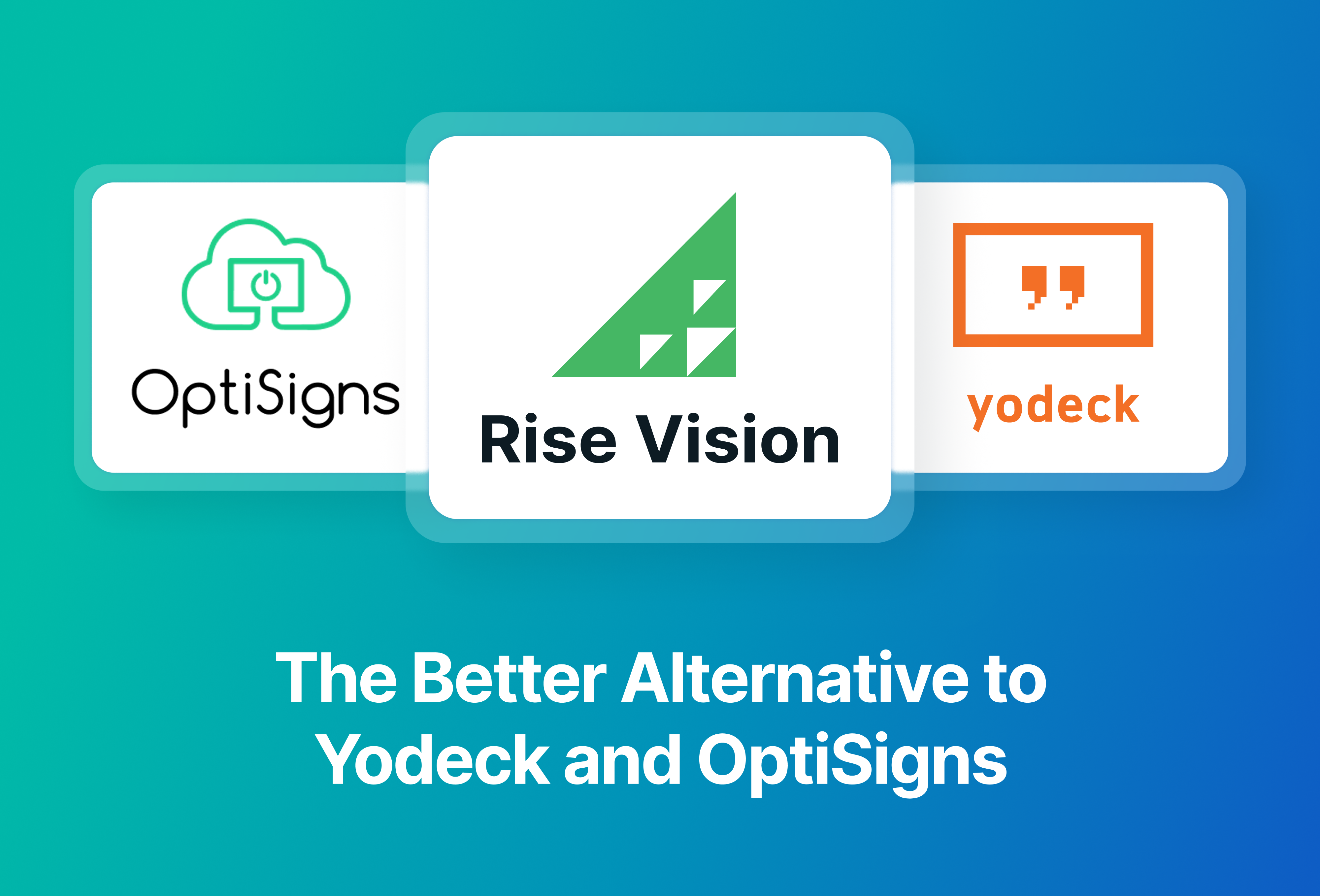 Rise Vision_The Better Alternative to Yodeck & OptiSigns
