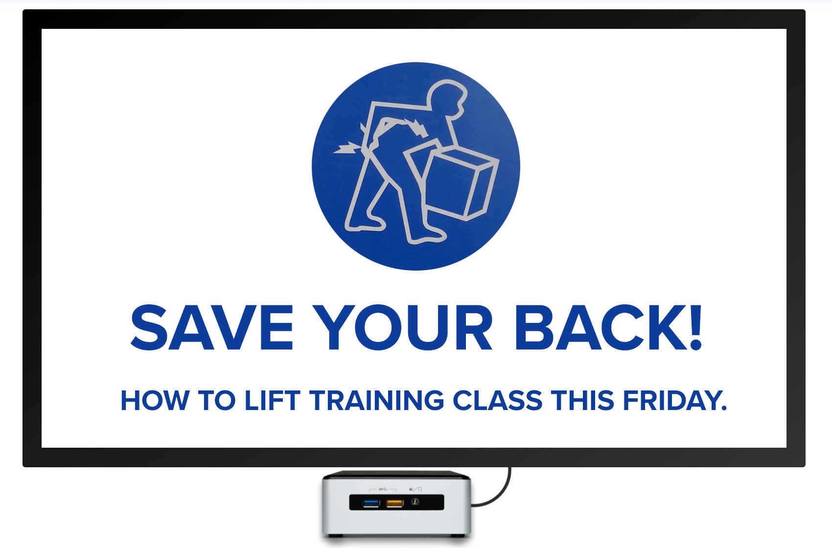 SAVE YOUR BACK digital signage