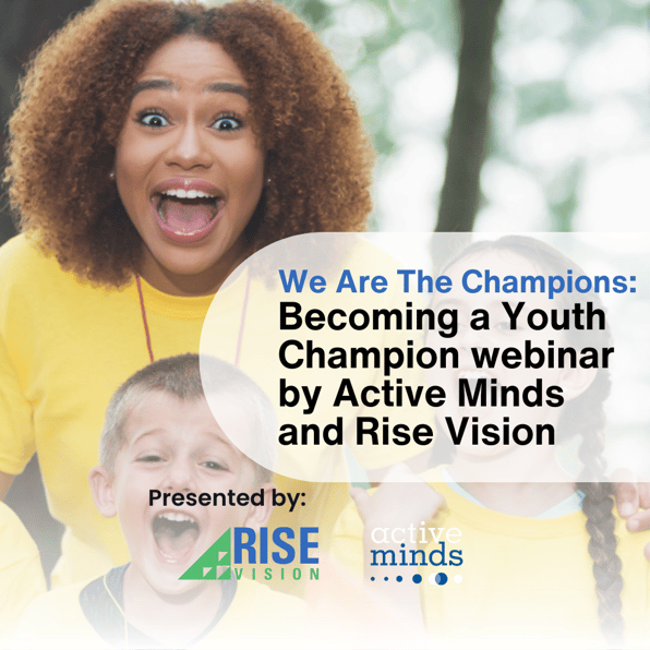 Becoming a Youth Champion webinar by Active Minds and Rise Vision