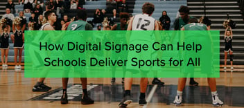 How Digital Signage Can Help Schools Deliver Sports for All