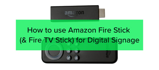 how-to-use-amazon-fire-stick-for-digital-dignage