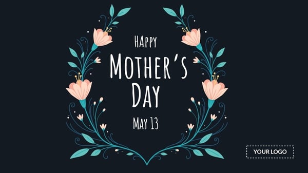 Mother's day for digital signage