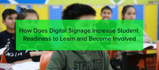 www.risevision.comhubfsHow-Does-Digital-Signage-Increase-Student-Readiness-to-Learn-and-Become-Involved