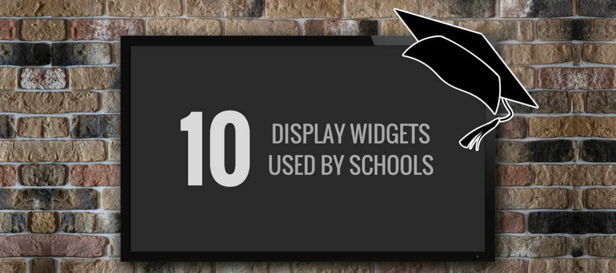 Top 10 Display Widgets Used By Schools