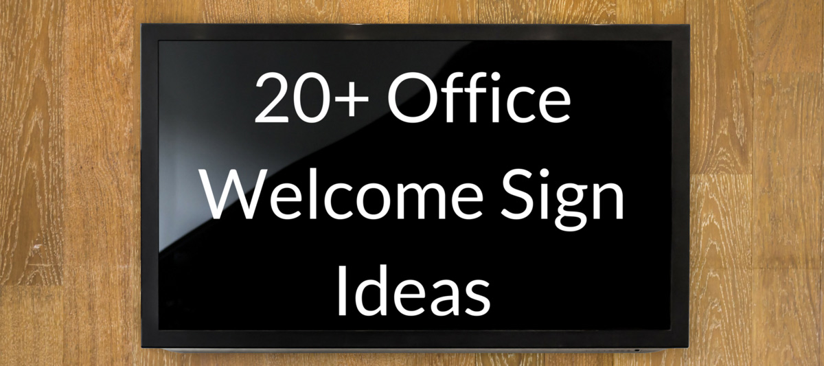 20 PLUS Office Welcome Sign Ideas