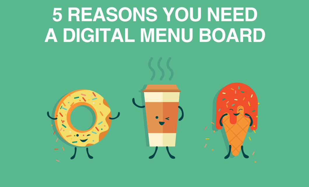 Reasons You Need a Digital Menu Board