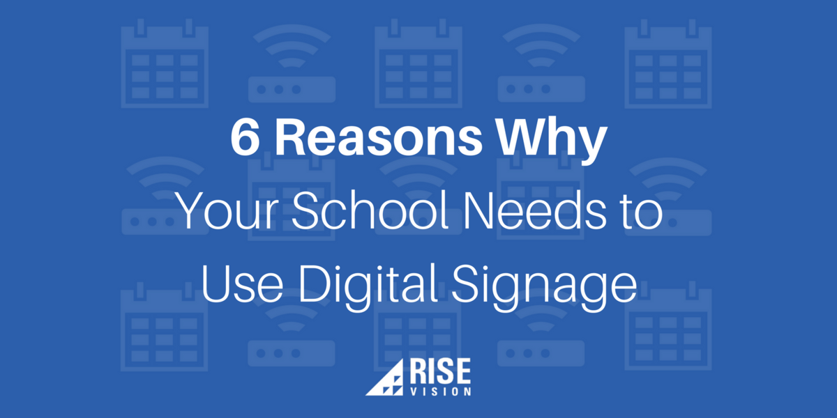 6 Reason Why Your School Needs to Use Digital Signage