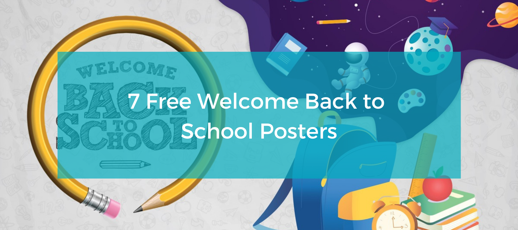 7 free welcome back to school posters