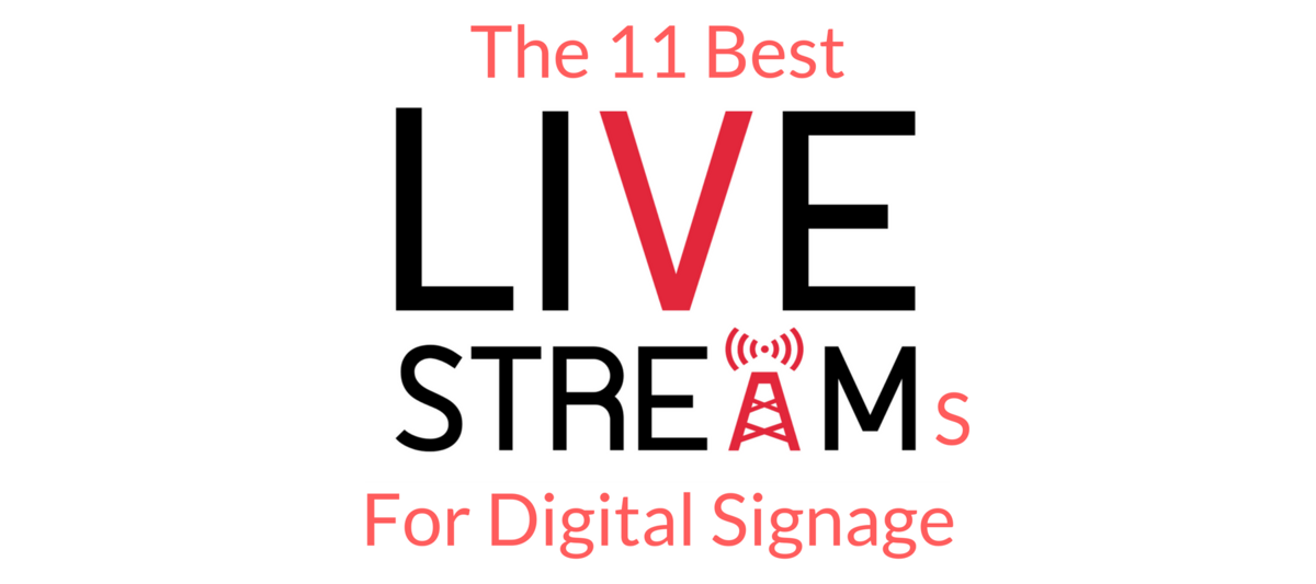 Best Live Streams For Digital Signage