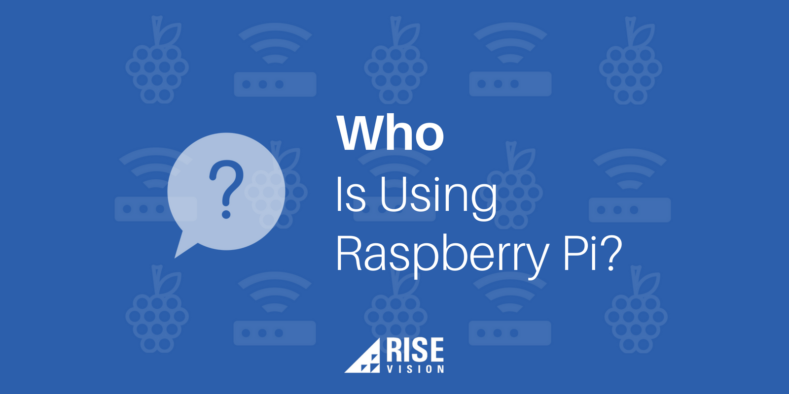 Who Uses Raspberry Pi for Digital Signage