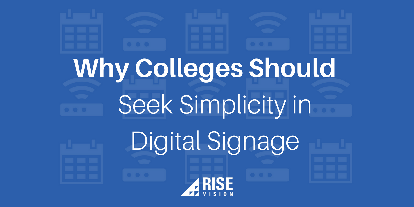 Rise Vision Digital Signage Education Simplicity.png