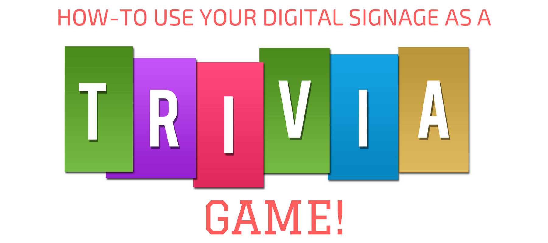 Digital Signage Trivia