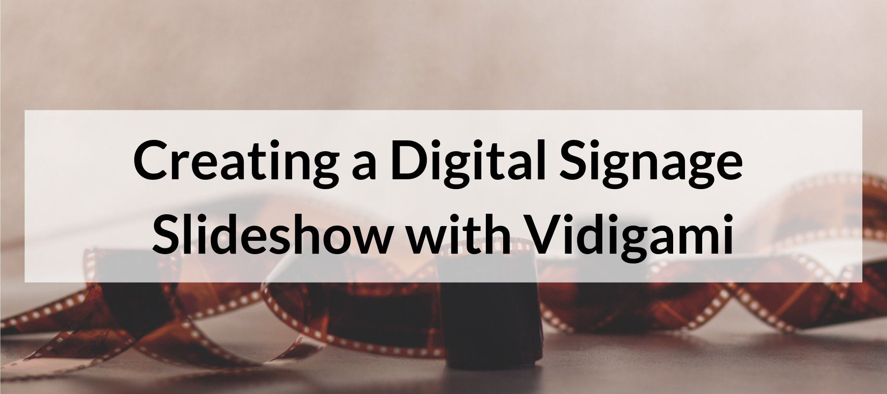 Digital Signage with Vidigami