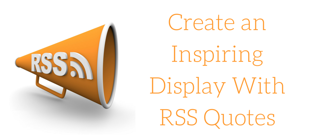 Create an Inspiring Display With RSS Quotes.png