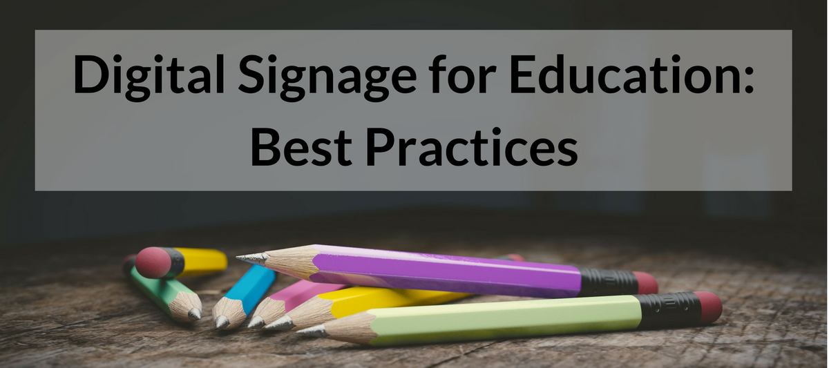 Digital Signage for Education Best Practices