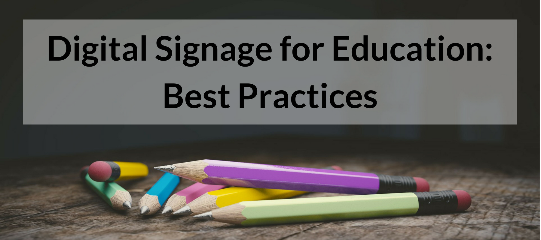 Digital Signage for Education Best Practices