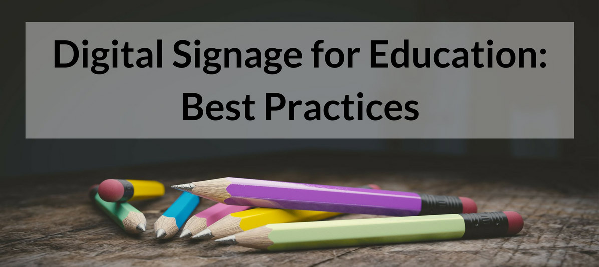 Digital Signage Best Practices for Education
