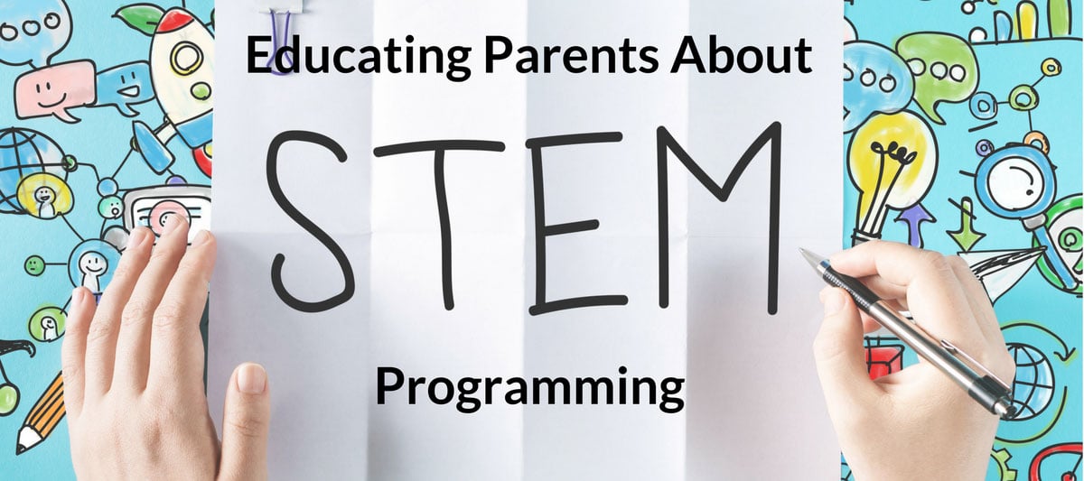 Educating Parents About STEM Programming