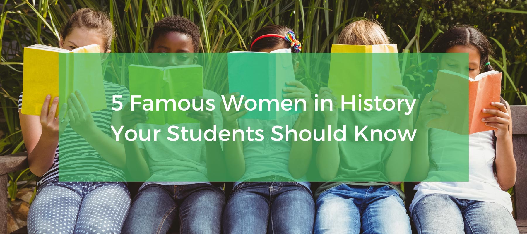 5 Famous Women in History Your Students Should Know