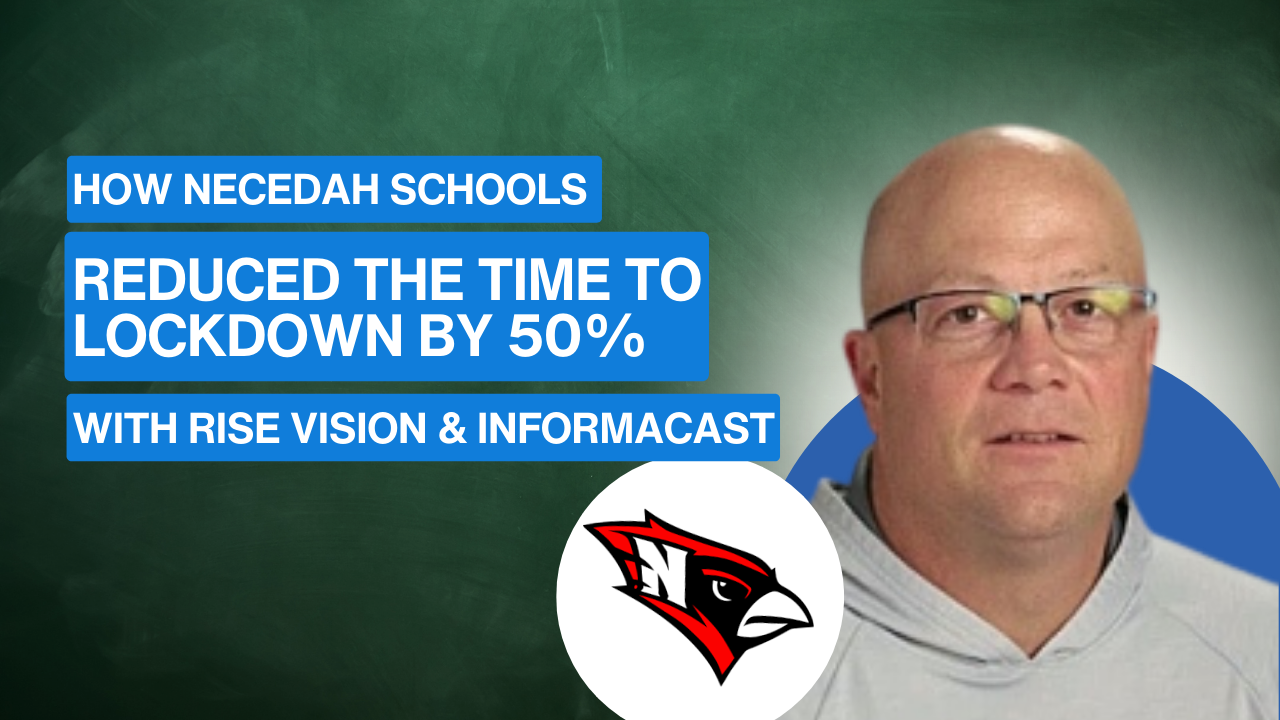 Press Release: Necedah Schools Reduced Time to Lockdown by 50% with Rise Vision and InformaCast