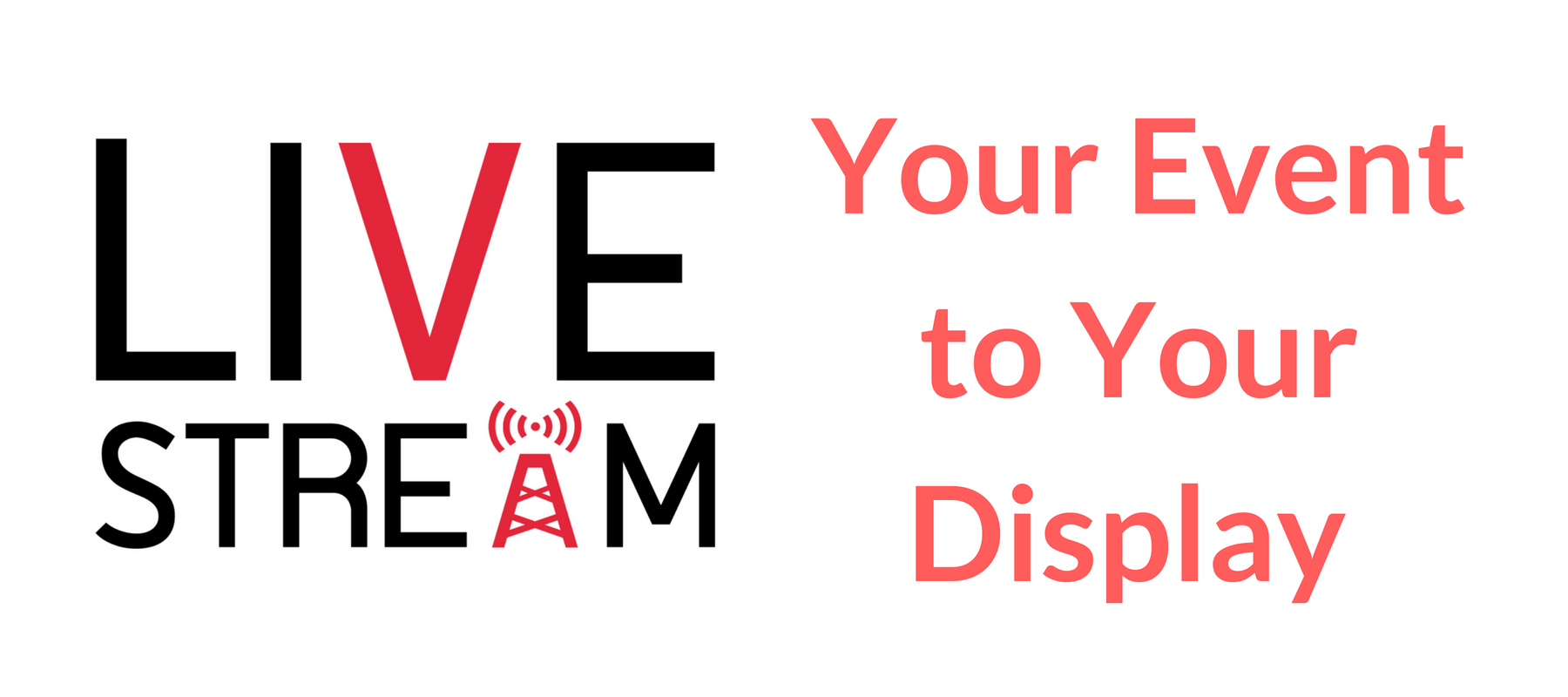 Live Stream Your Event to Your Display