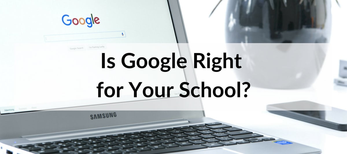 Is Google for Education Right for Your School?