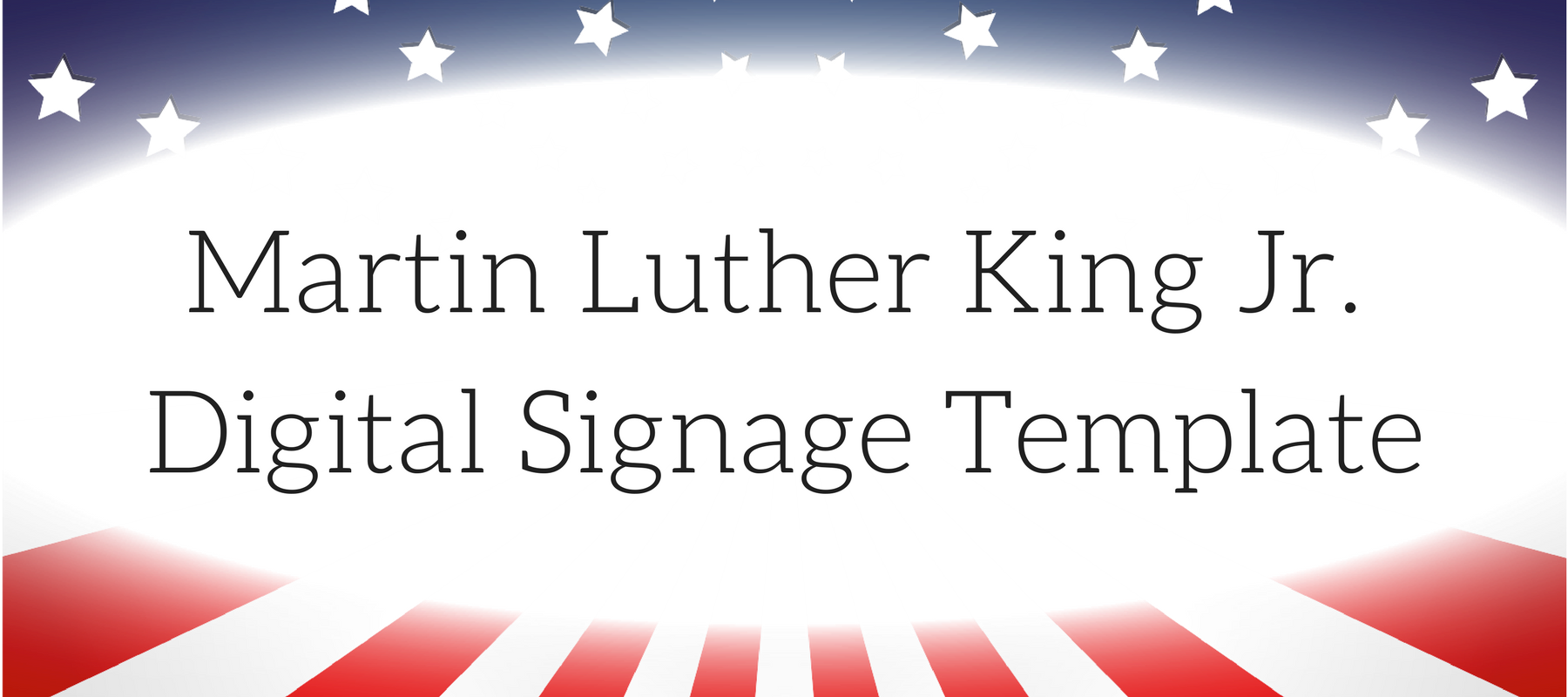 Martin Luther King Jr. Digital Signage Template