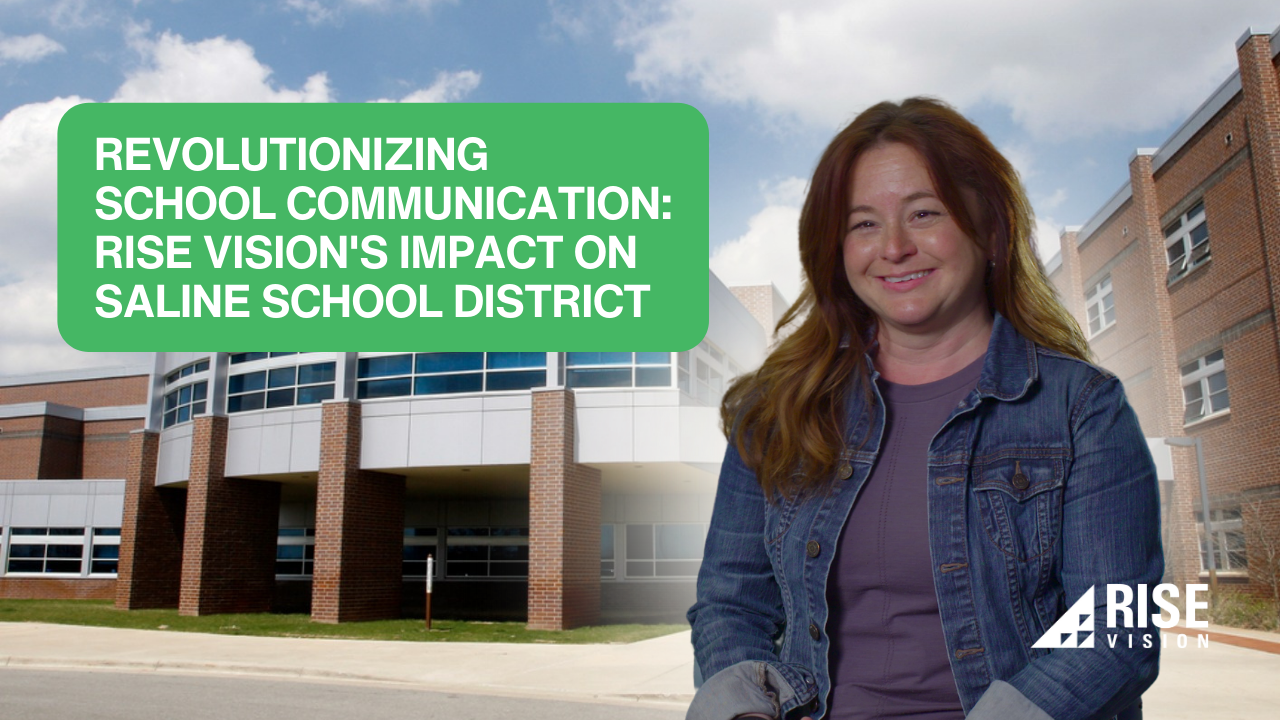 Revolutionizing School Communication: Rise Vision's Impact on Saline School District