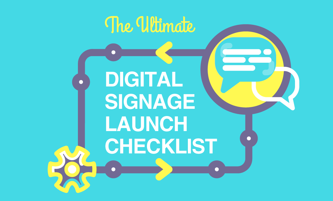 Digital Signage Launch Checklist