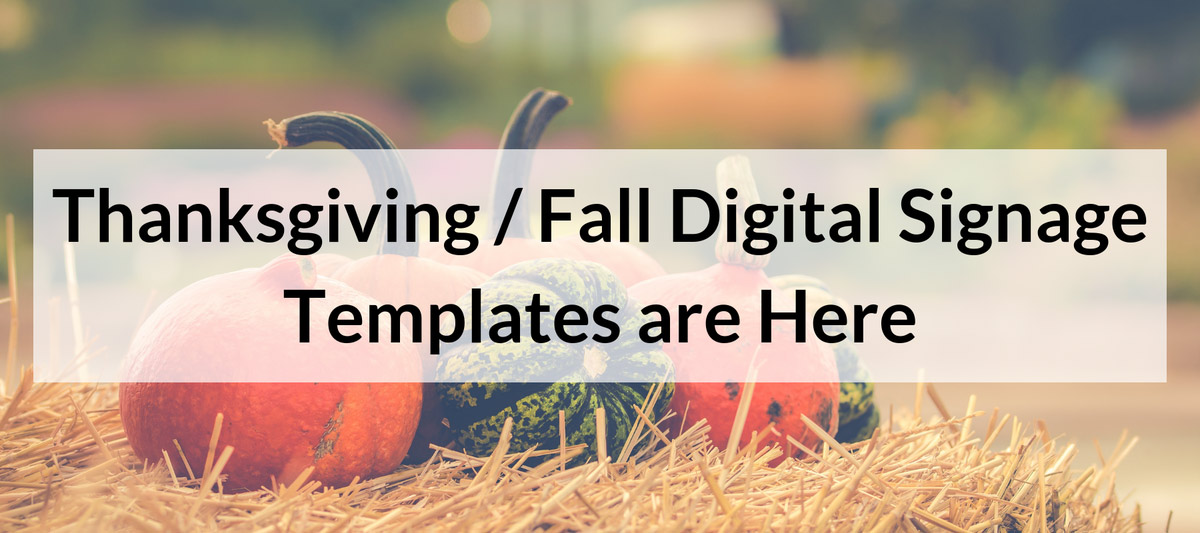 Thanksgiving and Fall Digital Signage Templates are Here