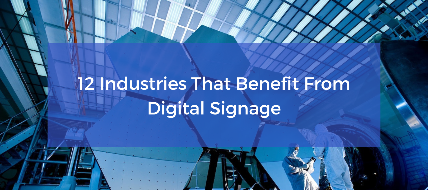 industries that benefit from digital signage