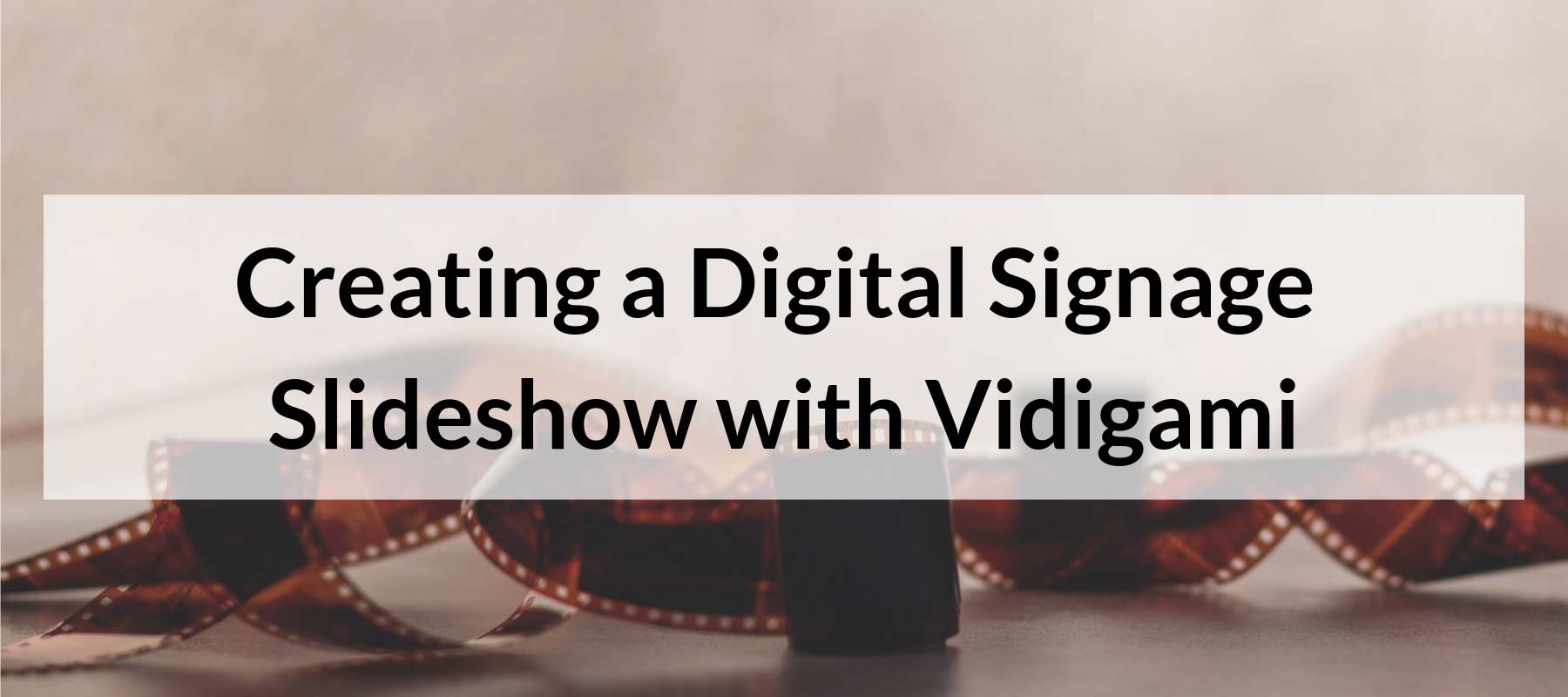 Creating a digital signage slideshow with Vidigami