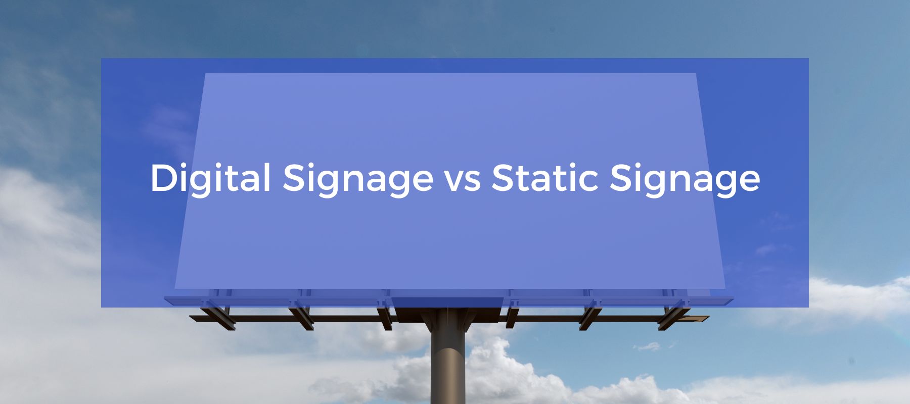 digital signage vs static signage.
