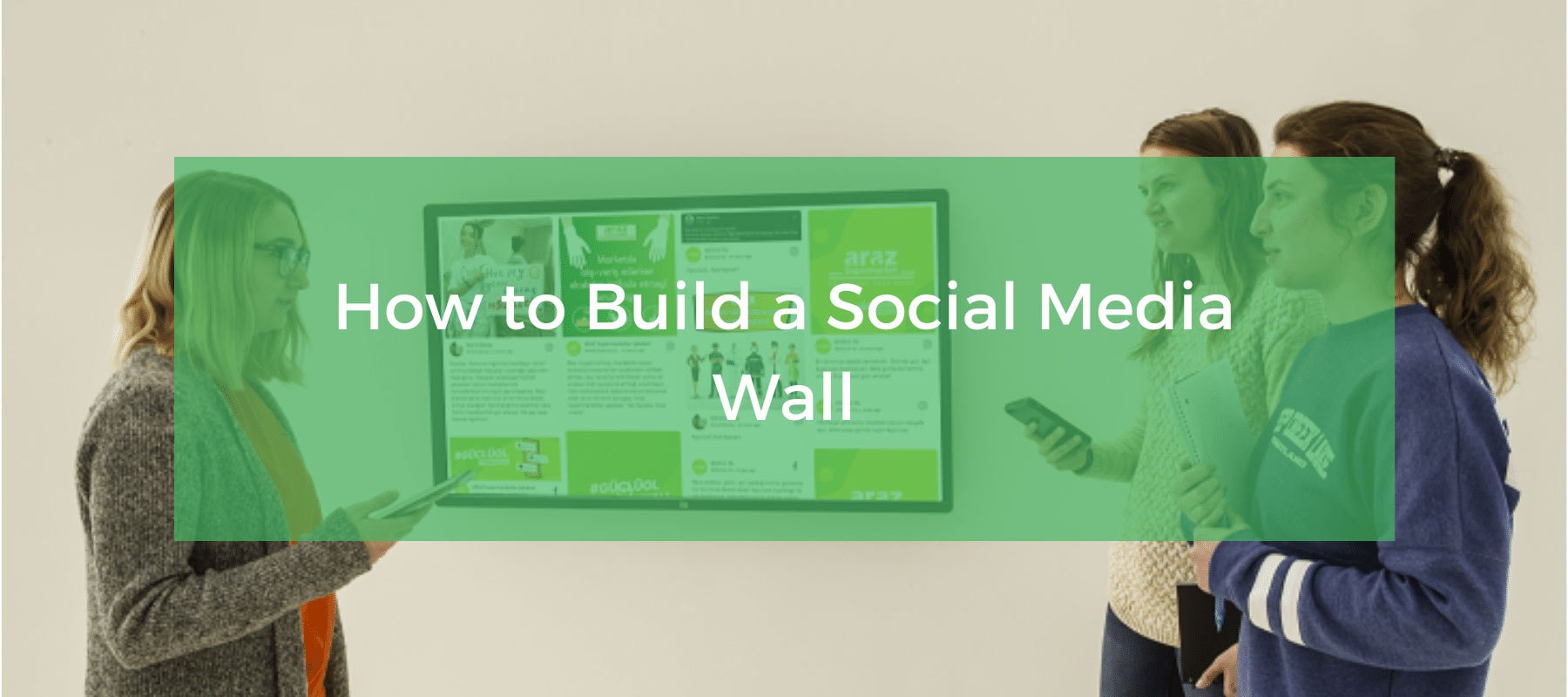 How To Build A Social Media Wall
