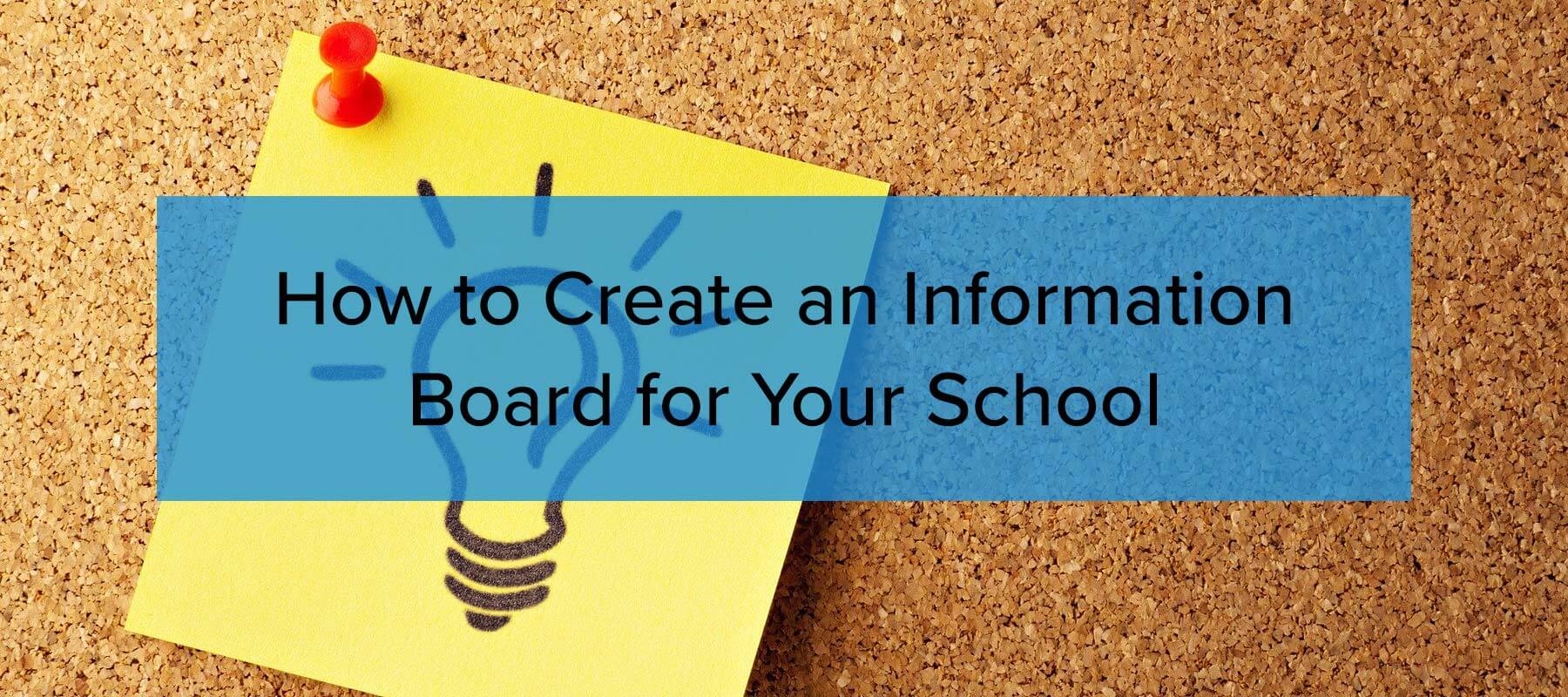 How to create an information board for your school