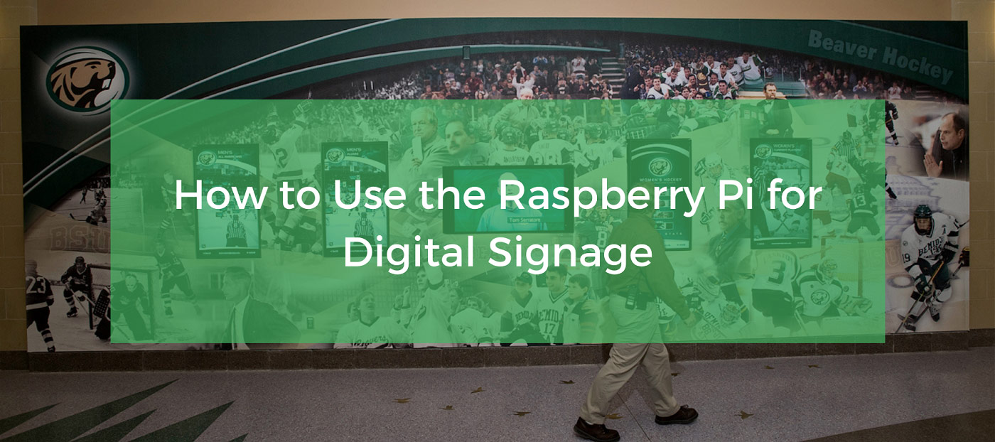 How to Use the Raspberry Pi for Digital Signage