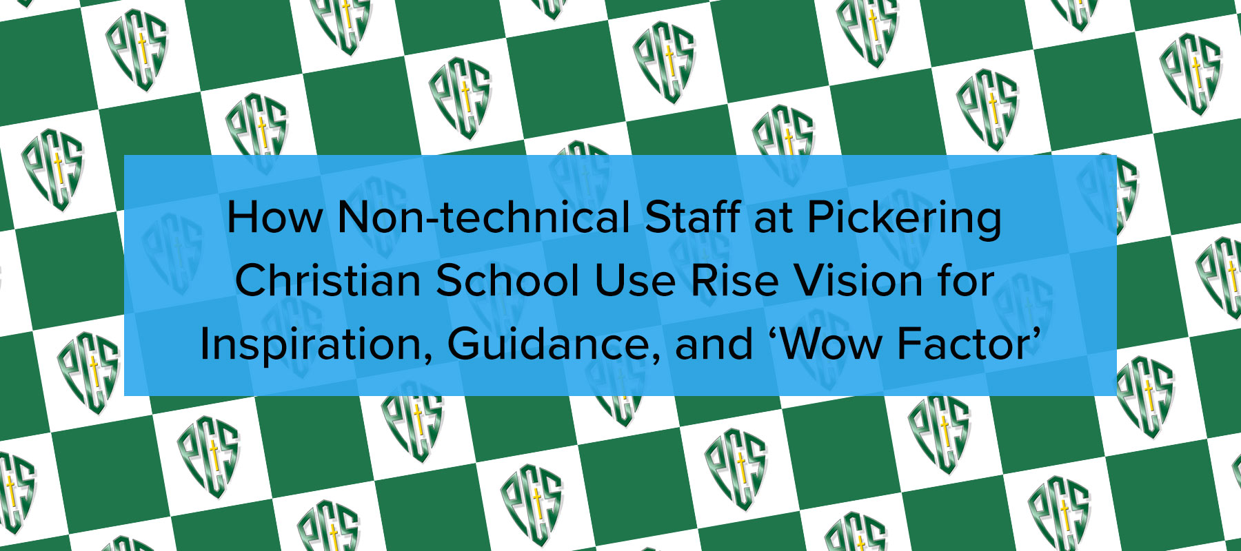 Pickering Christian School Digital Signage Case Study