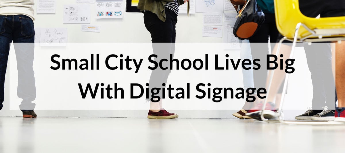 Small City School Lives Big with Digital Signage