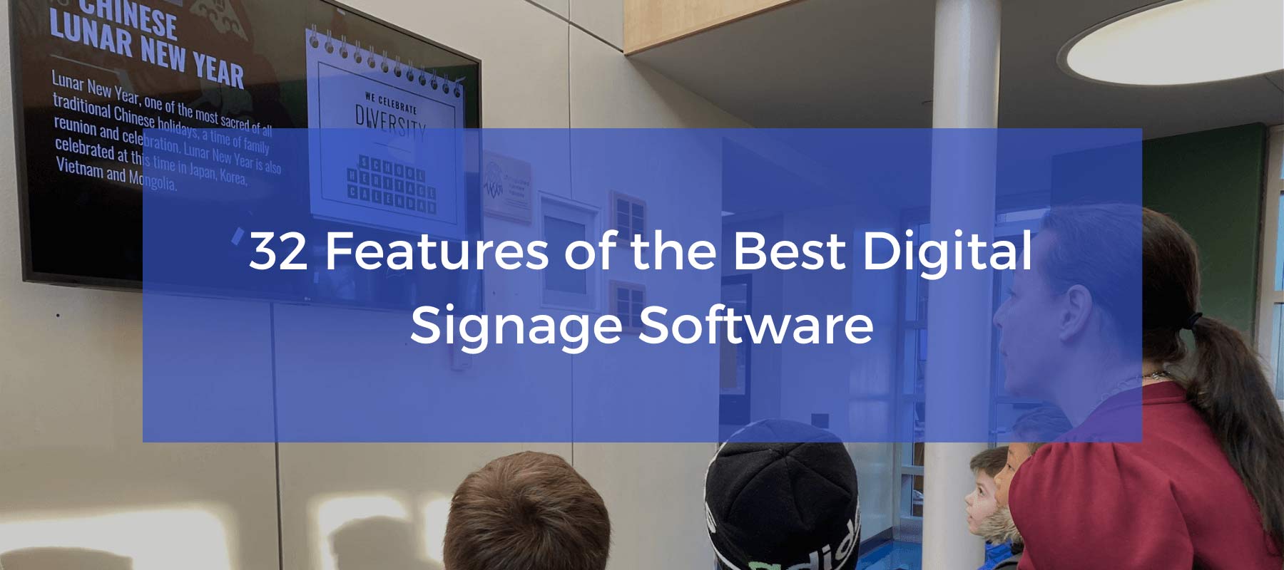 32 Features of the Best Digital Signage Software
