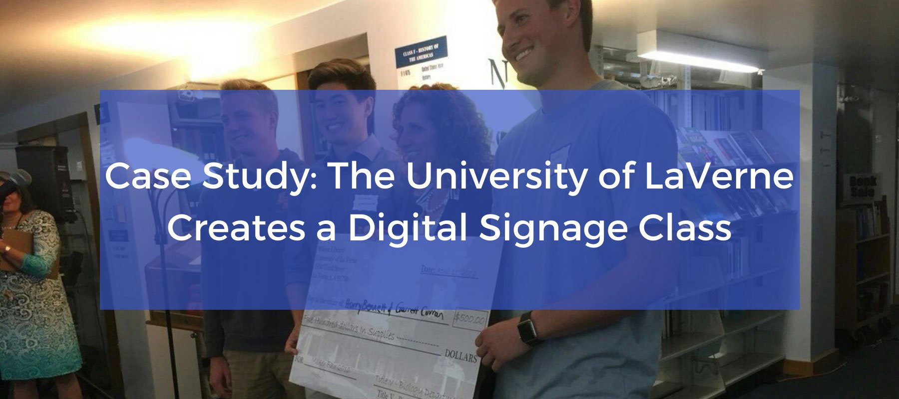 The University of LaVerne Creates a Digital Signage Class