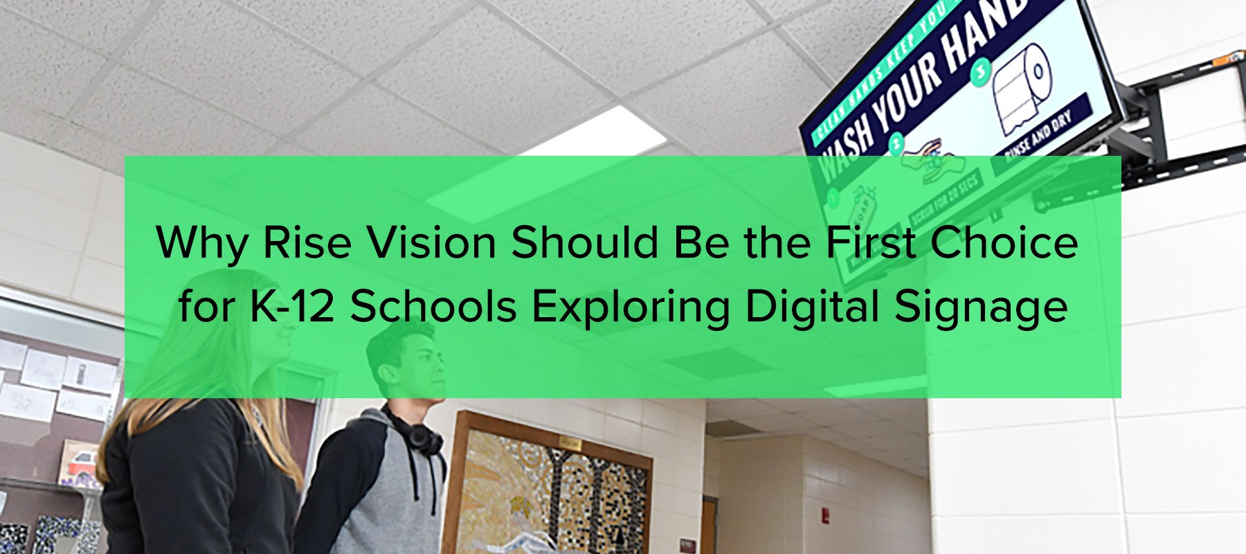 Why Rise Vision Should Be the First Choice for K-12 Schools Exploring Digital Signage